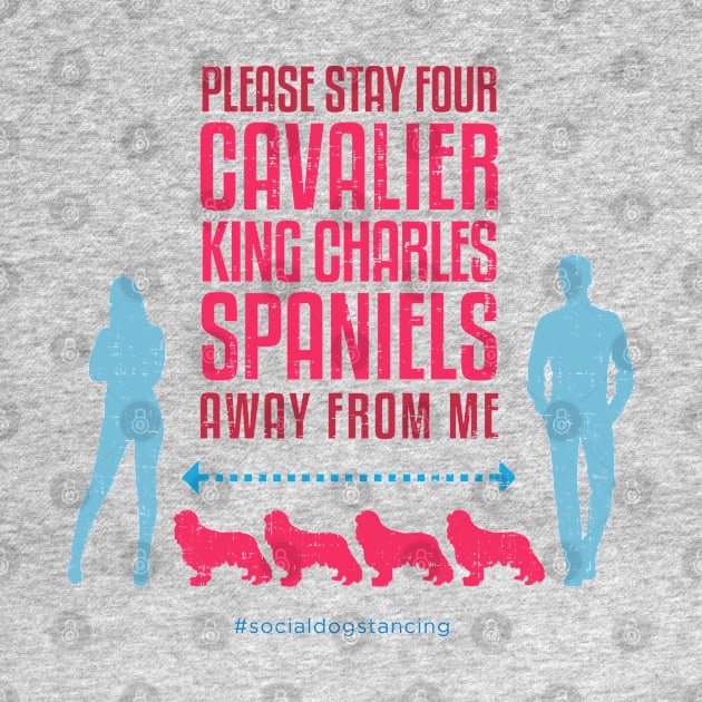 Cavalier King Charles Spaniel Social Distancing Guide by Rumble Dog Tees